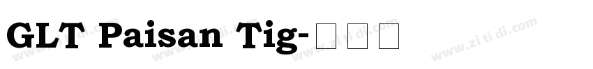 GLT Paisan Tig字体转换